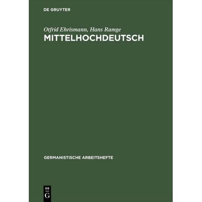 Mittelhochdeutsch, Gebundene Ausgabe von Otfrid Ehrismann,Hans Ramge, De Gruyter, 978-3-484-25023-9