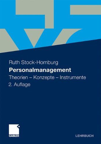 Ruth Stock-Homburg - Personalmanagement: Theorien - Konzepte - Instrumente - Preis vom 11.10.2026 03:10:56 h