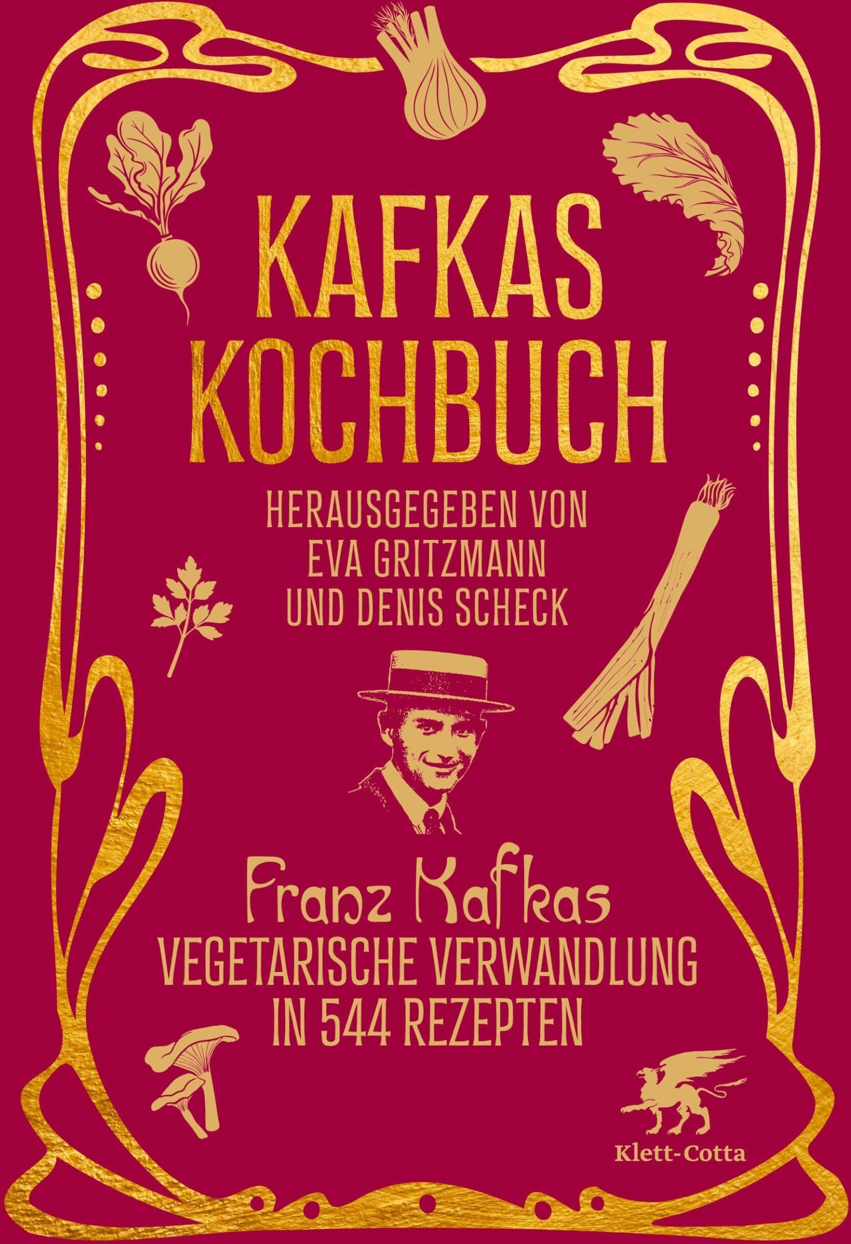 Kafkas Kochbuch: Franz Kafkas vegetarische Verwandlung in 544 Rezepten - Preis vom 18.10.2026 19:22:15 h