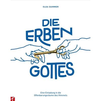 Die Erben Gottes, Taschenbuch von Olga Dammer, Schleife, 978-3-905991-97-0