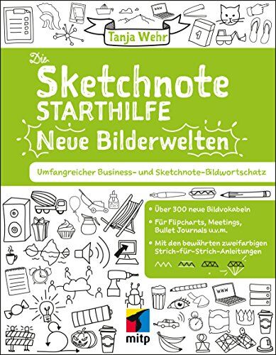 Tanja Wehr - Die Sketchnote Starthilfe - Neue Bilderwelten: Umfangreicher Business- und Sketchnote Bildwortschatz. Über 300 neue Bildvokabeln für Flipcharts, Meetings, Bullet Journals uvm. (mitp Business) - Preis vom 16.10.2026 11:41:07 h