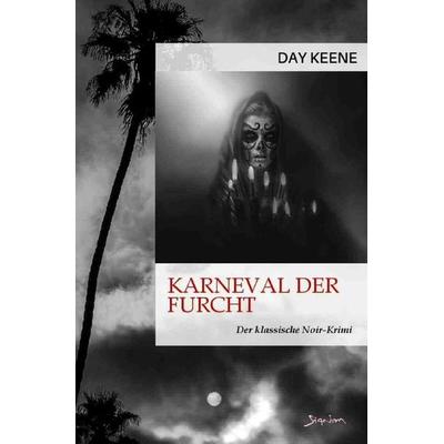 Karneval der Furcht, Taschenbuch von Day Keene, Epubli, 978-3-7565-5999-2