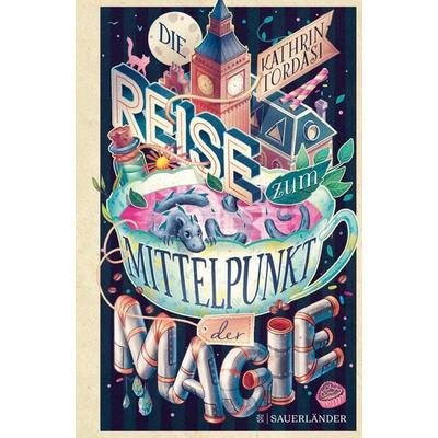 Die Reise zum Mittelpunkt der Magie, Gebundene Ausgabe von Kathrin Tordasi, Fischer Sauerländer, 978-3-7373-6130-9