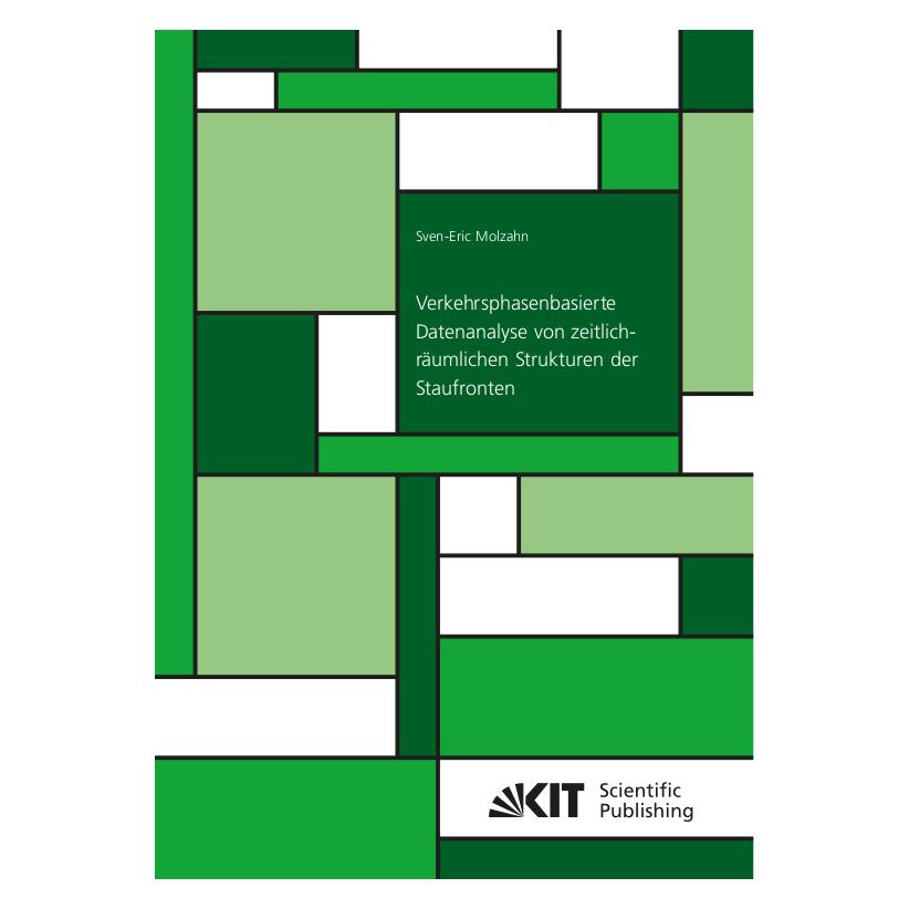 KIT Scientific Publishing Verkehrsphasenbasierte Datenanalyse von zeitlich-räumlichen Strukturen der Staufronten (Deutsch, Softcover, Sven-Eric Molzahn) (56852808)