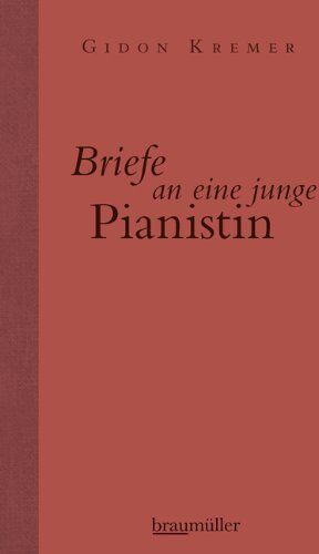 Gidon Kremer - Briefe an eine junge Pianistin - Preis vom 11.10.2026 03:10:56 h