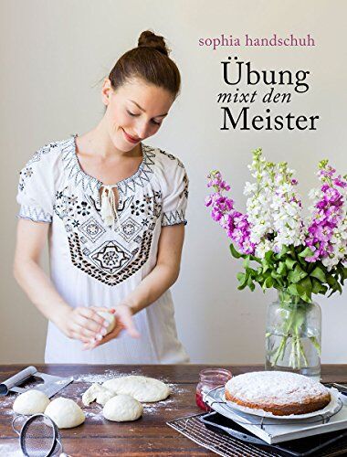 Sophia Handschuh - Übung mixt den Meister - So wirst Du zum Thermomix ® Profi TM5® TM31 TM6 - Preis vom 09.10.2026 07:28:09 h
