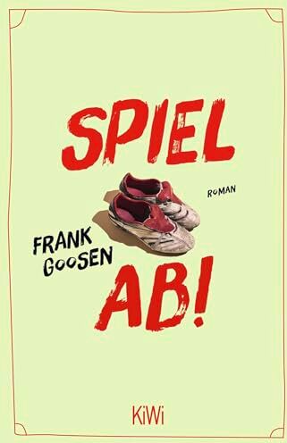 Frank Goosen - Spiel ab!: Roman - Preis vom 14.10.2026 23:07:16 h
