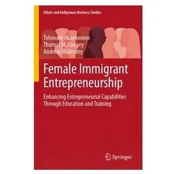Female Immigrant Entrepreneurship, Fachbücher von Andreas, Cooney, Thomas M, Toluwani, Walmsley, Akaehomen