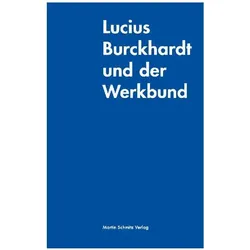 Lucius Burckhardt und der Werkbund, Fachbücher von Martin Schmitz, Lucius Burckhardt