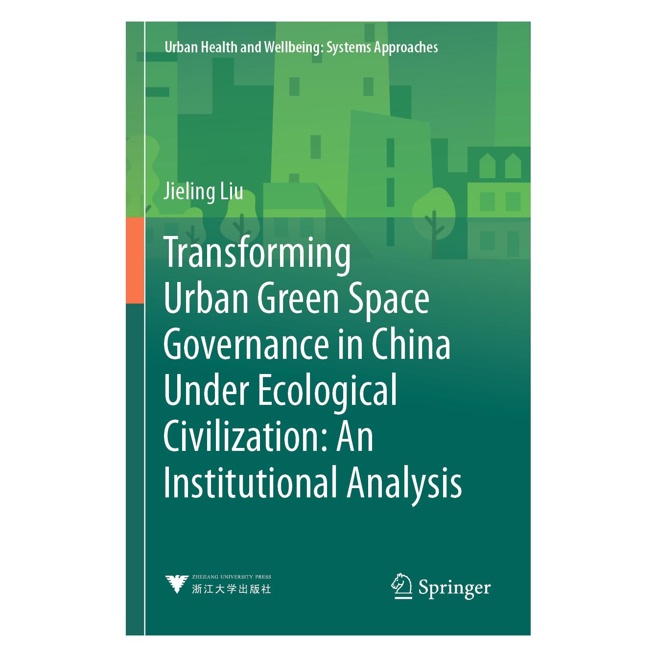 Springer Transforming Urban Green Space Governance in China Under Ecological Civilization (Englisch, Softcover, Jieling Liu) (64891595)