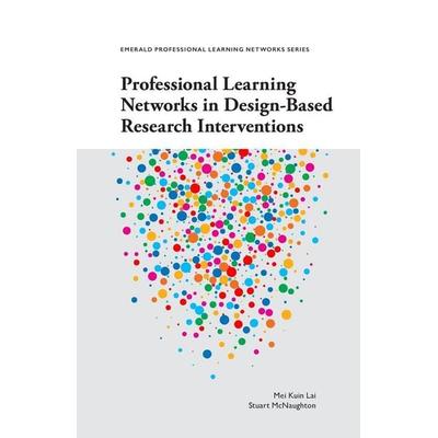Professional Learning Networks in Design-Based Research Interventions, Taschenbuch von Mei Kuin Lai,Stuart McNaughton, Emerald Publishing Limited,