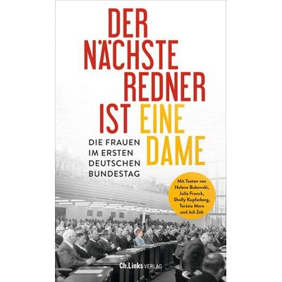 Der nächste Redner ist eine Dame, Gebundene Ausgabe von , Ch. Links Verlag, 978-3-96289-210-4
