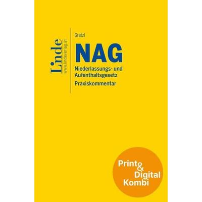 NAG | Niederlassungs- und Aufenthaltsgesetz (Kombi Print&digital), Gebundene Ausgabe von Florian Gratzl, Linde, 978-3-7073-5206-1