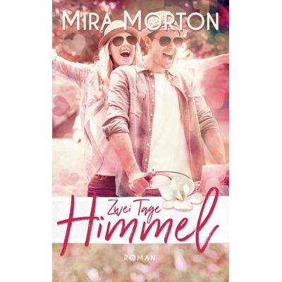 Zwei Tage Himmel - Sonderedition, Taschenbuch von Mira Morton, Pink Crown Edition, 978-3-903360-00-6