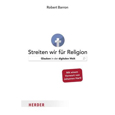 Streiten wir für Religion, Gebundene Ausgabe von Robert Barron, Herder, 978-3-451-39595-6