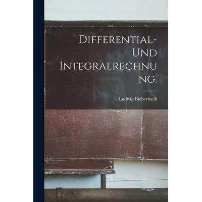 Differential- und Integralrechnung., Taschenbuch von Ludwig Bieberbach, Legare Street Press, 978-1-01-819202-4