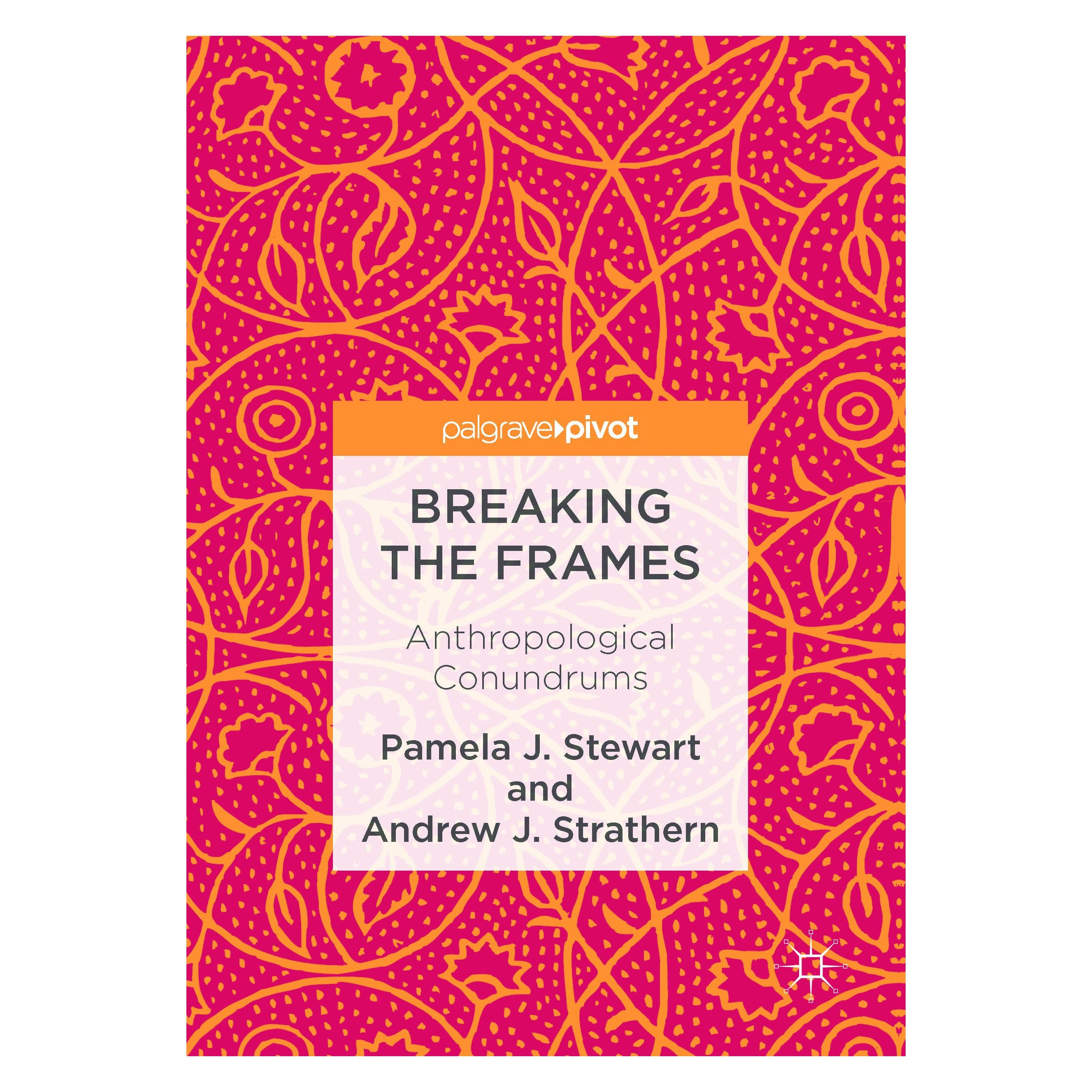 Springer Stewart:Breaking the Frames (Englisch, Hardcover, Andrew J. Strathern, Pamela J. Stewart) (9783319471266)