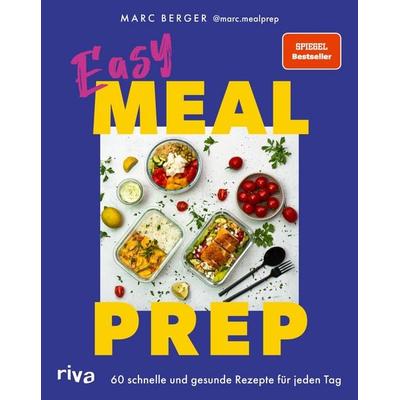 Easy Meal Prep, Taschenbuch von @marc.mealprep,Marc Berger, Riva, 978-3-7423-2773-4