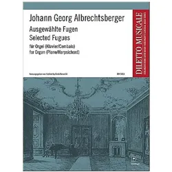 Ausgewählte Fugen für Orgel (Klavier/Cembalo), Fachbücher von Johann Georg Albrechtsberger