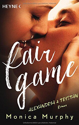 Monica Murphy - Alexandria & Tristan: Fair Game - Roman (Fair-Game-Serie, Band 3) - Preis vom 09.10.2026 07:28:09 h