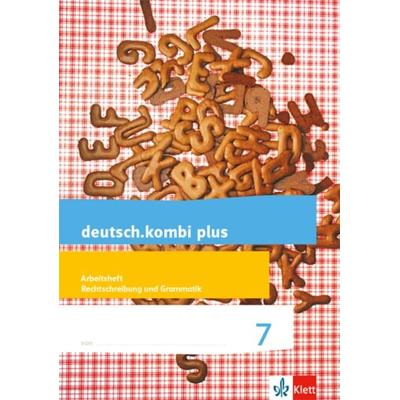 Deutsch.kombi plus. Arbeitsheft Rechtschreibung und Grammatik 7. Schuljahr. Differenzierende Allgemeine Ausgabe ab 2015, Geheftet von , Klett