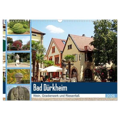 Bad Dürkheim - Wein, Gradierwerk und Riesenfaß (Wandkalender 2026 DIN A3 quer), CALVENDO Monatskalender