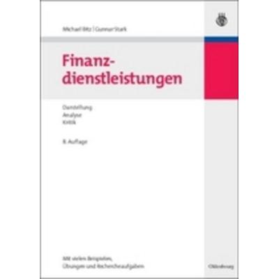 Finanzdienstleistungen, Gebundene Ausgabe von Gunnar Stark,Michael Bitz, Oldenbourg, 978-3-486-58630-5