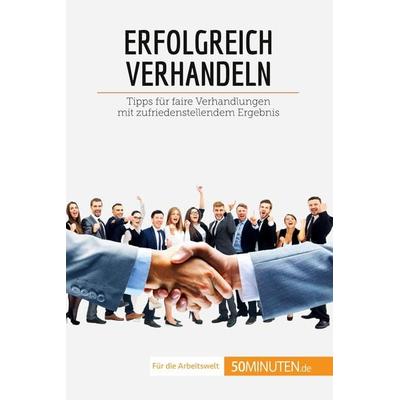 Erfolgreich verhandeln, Taschenbuch von Florence Schandeler, 50Minuten.de, 978-2-8080-1813-5