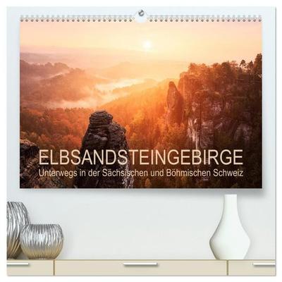 Elbsandsteingebirge: Unterwegs in der Sächsischen und Böhmischen Schweiz (hochwertiger Premium Wandkalender 2027 DIN A2 quer), Kunstdruck in Hochglanz