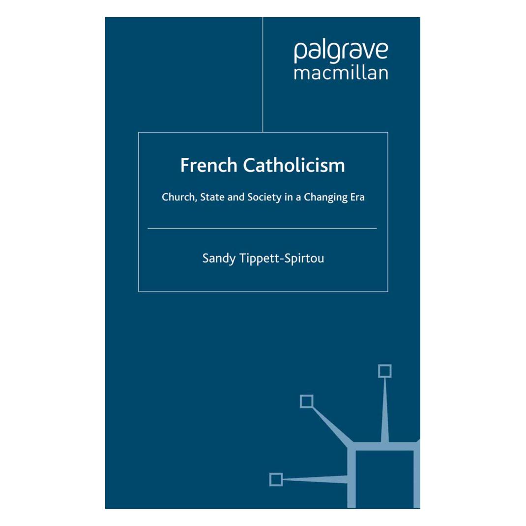 Springer French Catholicism (Englisch, Softcover, S. Tippett-Spirtou) (55839701)