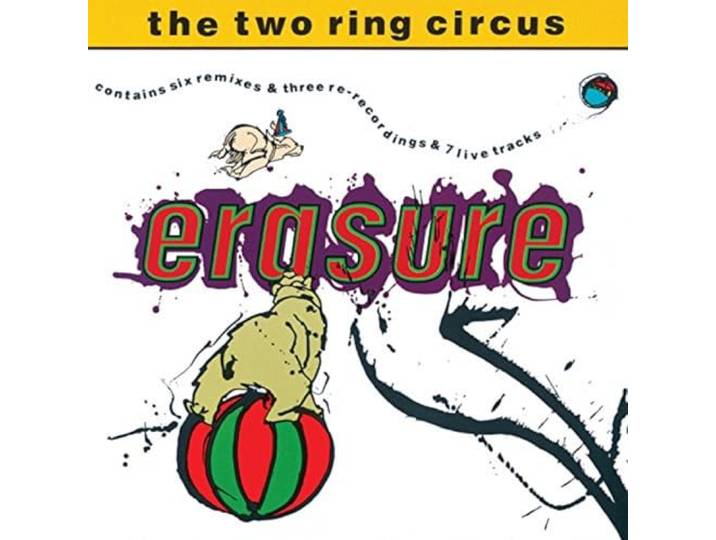 Erasure - The Two Ring Circus