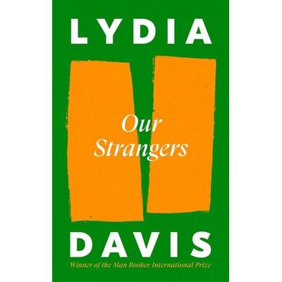 Our Strangers, Gebundene Ausgabe von Lydia Davis, Canongate Books Ltd., 978-1-80530-189-9
