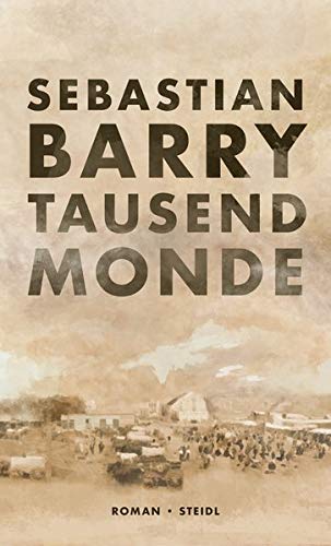 Sebastian Barry - Tausend Monde - Preis vom 09.10.2026 07:28:09 h