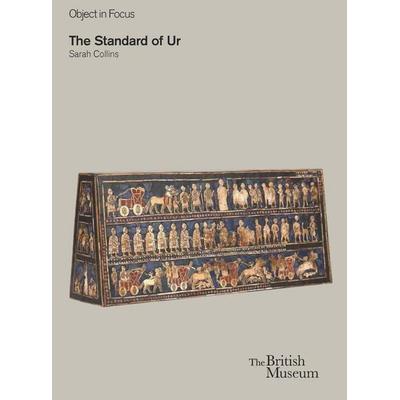 Object in Focus: The Standard of Ur, Taschenbuch von Sarah Collins, KNV Besorgung, 978-0-7141-5113-7