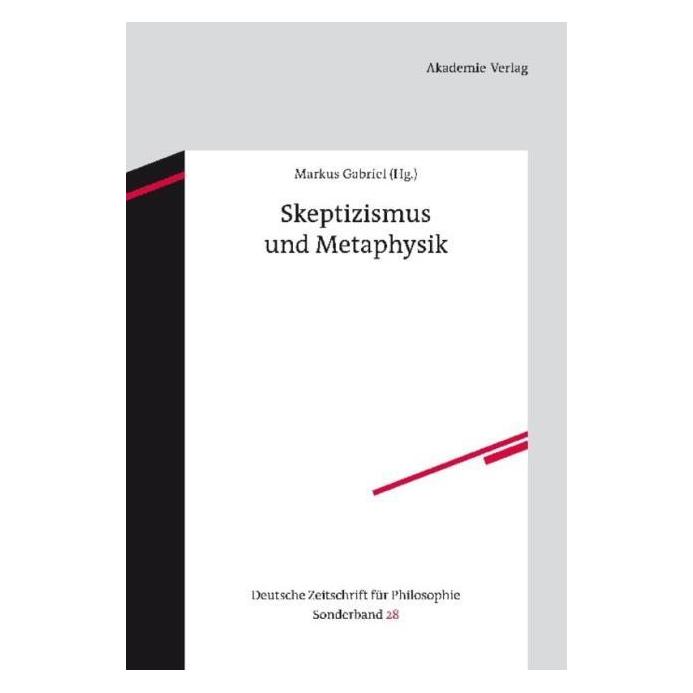 De Gruyter Dt.Zs.f.Philos.Sonderbd.28 Skeptizismus (Deutsch, Hardcover, Markus Gabriel) (67764836)