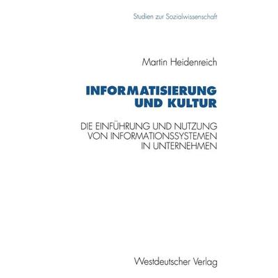 Informatisierung und Kultur, Taschenbuch von Martin Heidenreich, VS Verlag für Sozialwissenschaften, 978-3-531-12583-1