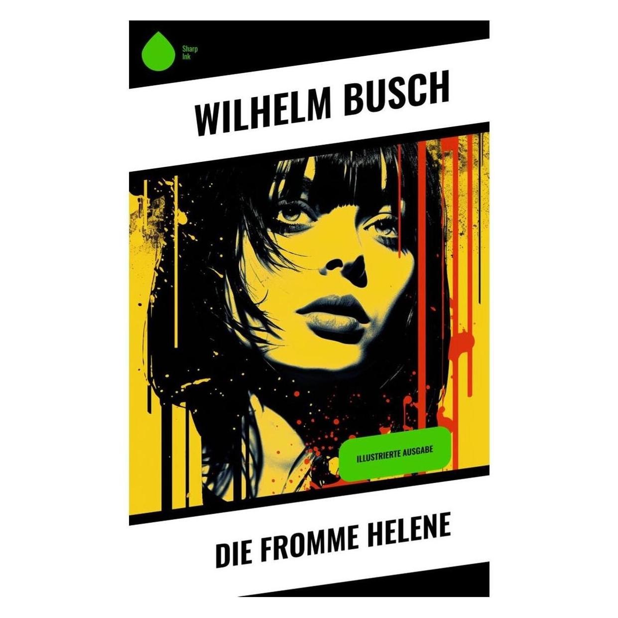 Sharp Ink Die fromme Helene (Deutsch, Softcover, Wilhelm Busch) (57009178)