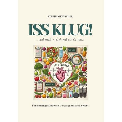 Iss klug!, Taschenbuch von S. Fischer, BoD – Books on Demand, 978-3-7597-6923-7