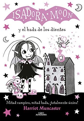 Harriet Muncaster - Isadora Moon 10 - Isadora Moon y el hada de los dientes: ¡Un libro mágico con purpurina en cubierta! (Harriet Muncaster, Band 10) - Preis vom 10.10.2026 11:48:34 h