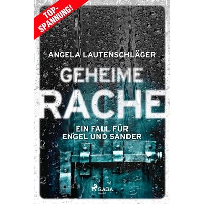 Geheime Rache - Ein Fall für Engel und Sander 2, Taschenbuch von Angela Lautenschläger, Saga Egmont Bücher, 978-3-9875005-9-6