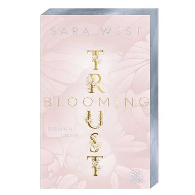 Blooming Trust, Paperback von Sara West, Fischer Taschenbuch Verlag