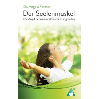 Der Seelenmuskel, Taschenbuch von Angela Fetzner, AchielVerlag, 978-3-9866800-9-1