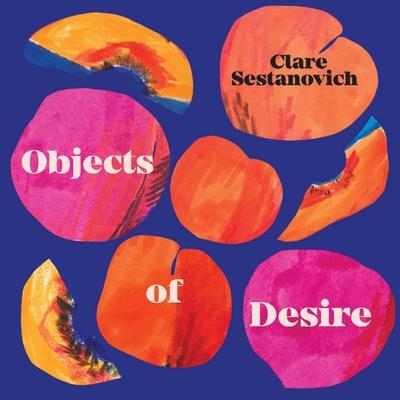 Objects of Desire - Clare Sestanovich, Audio, 9781529053579