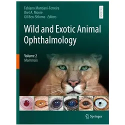 Wild and Exotic Animal Ophthalmology, Fachbücher von Bret A. Moore, Fabiano Montiani-Ferreira, Gil Ben-Shlomo, A Moore, Bret