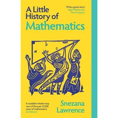 A Little History of Mathematics, Taschenbuch von Snezana Lawrence, University Presses, 978-0-300-28698-4