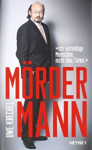 Uwe Krechel - Mördermann: Ich verteidige Menschen, nicht ihre Taten - Preis vom 18.10.2026 19:22:15 h