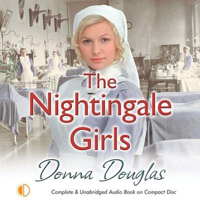 The Nightingale Girls - Donna Douglas, Audio, 9781407936260