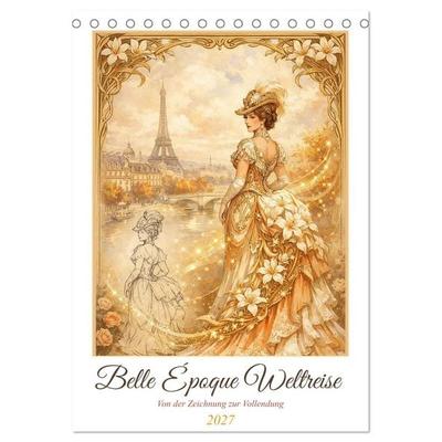 Belle Époque Weltreise (Tischkalender 2027 DIN A5 hoch), CALVENDO Monatskalender