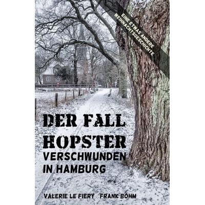 Der Fall Hopster, Taschenbuch von Valerie le Fiery,Frank Böhm, Epubli, 978-3-7584-1875-4