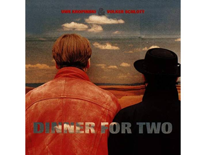Uwe & Volker Schlott Kropinski - Dinner For Two
